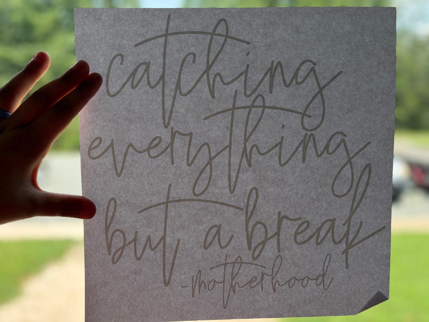 Short Sleeve T-Shirt - Catching Anything But A Break - Motherhood