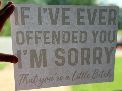 Short Sleeve T-Shirt - If I've Ever Offended You I'm Sorry